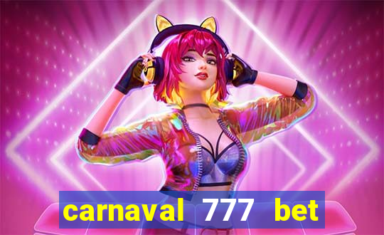 carnaval 777 bet paga mesmo